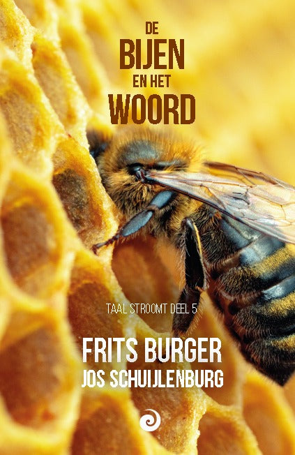 De bijen en het woord - Taal stroomt deel 5 - Frits Burger