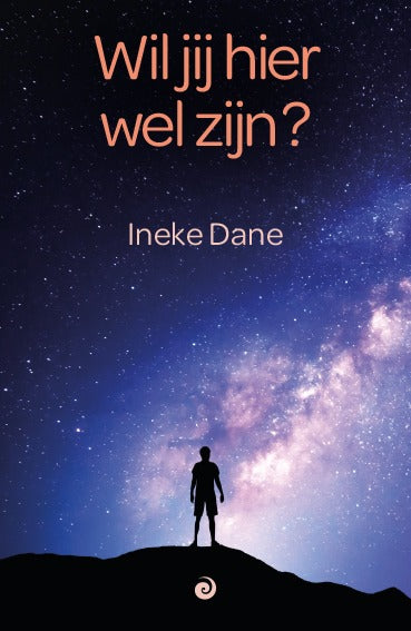 Wil jij hier wel zijn? - Ineke Dane