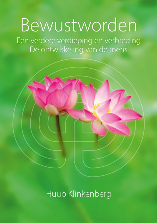 Bewustworden 2: Een verdere verdieping en verbreding, de ontwikkeling van de mens. Verschijnt binnenkort